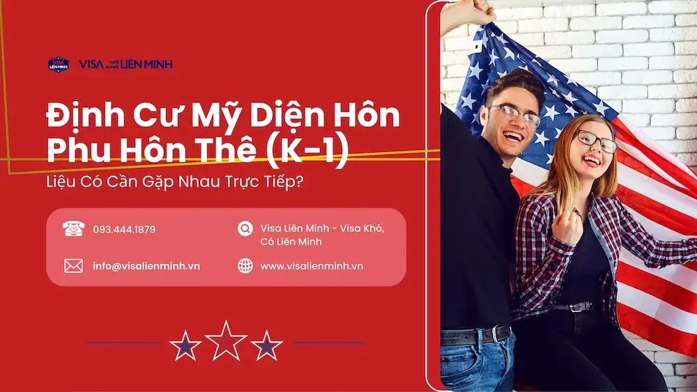 Định Cư Mỹ Diện Hôn Phu Hôn Thê (K-1): Liệu Có Cần Gặp Nhau Trực Tiếp?