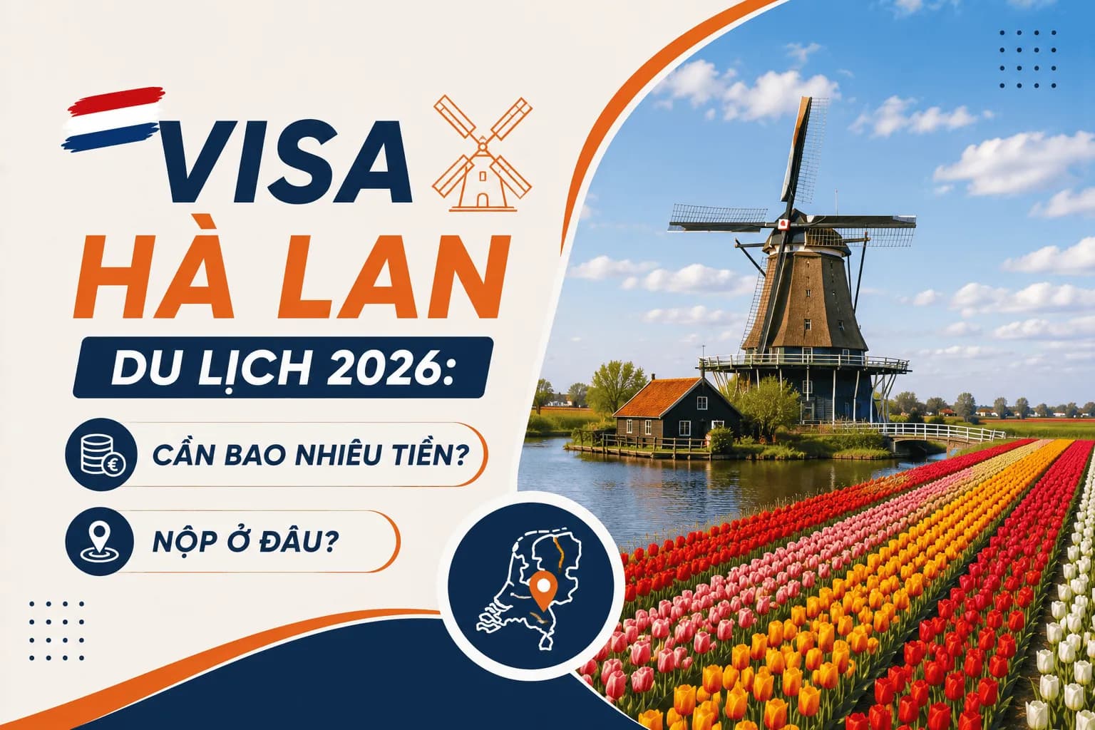 Visa Hà Lan Du Lịch 2026: Cần Bao Nhiêu Tiền, Nộp Ở Đâu?