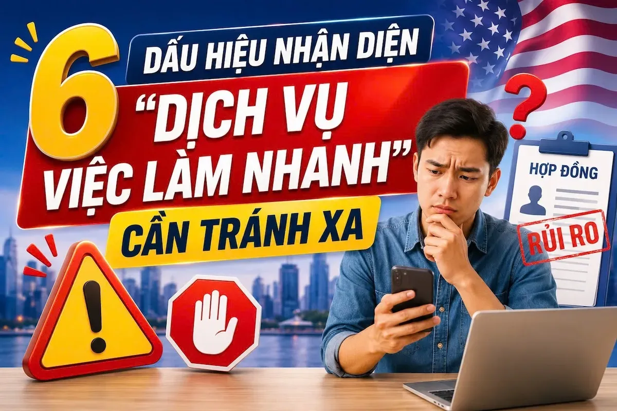 Cảnh Báo Lao Động Định Cư Mỹ: 6 Cách Thẩm Định Nhà Tuyển Dụng Năm 2026