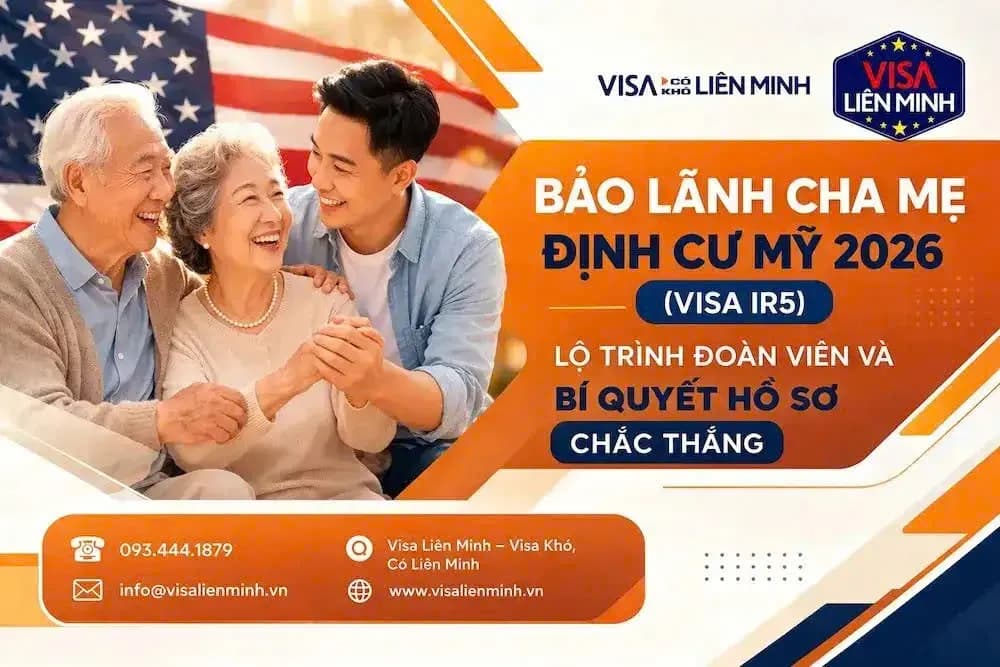 Bảo Lãnh Cha Mẹ Đi Mỹ IR5 2026: Điều Kiện & Quy Trình
