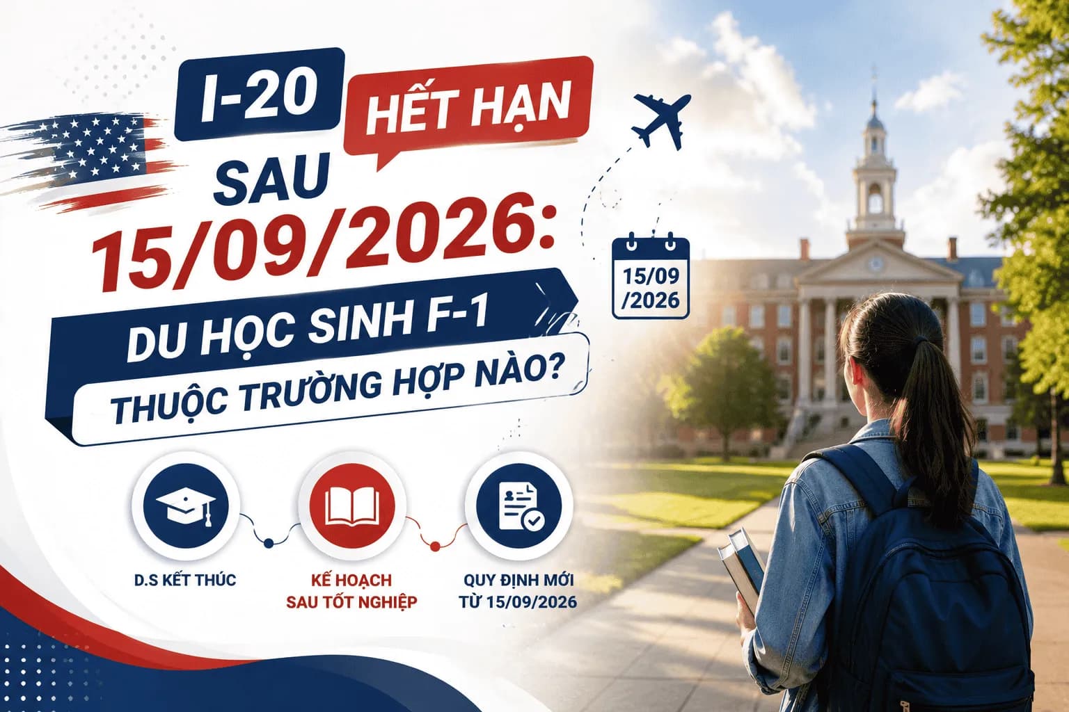 I-20 Hết Hạn Sau 15/09/2026: Du Học Sinh F-1 Thuộc Trường Hợp Nào?