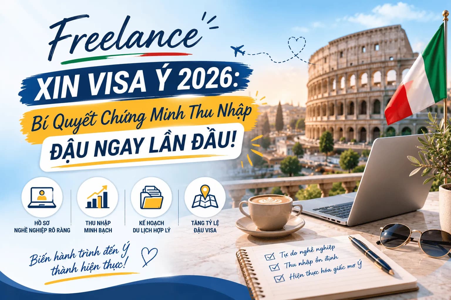 Freelance Xin Visa Ý 2026: Bí Quyết Chứng Minh Thu Nhập Đậu Ngay Lần Đầu!