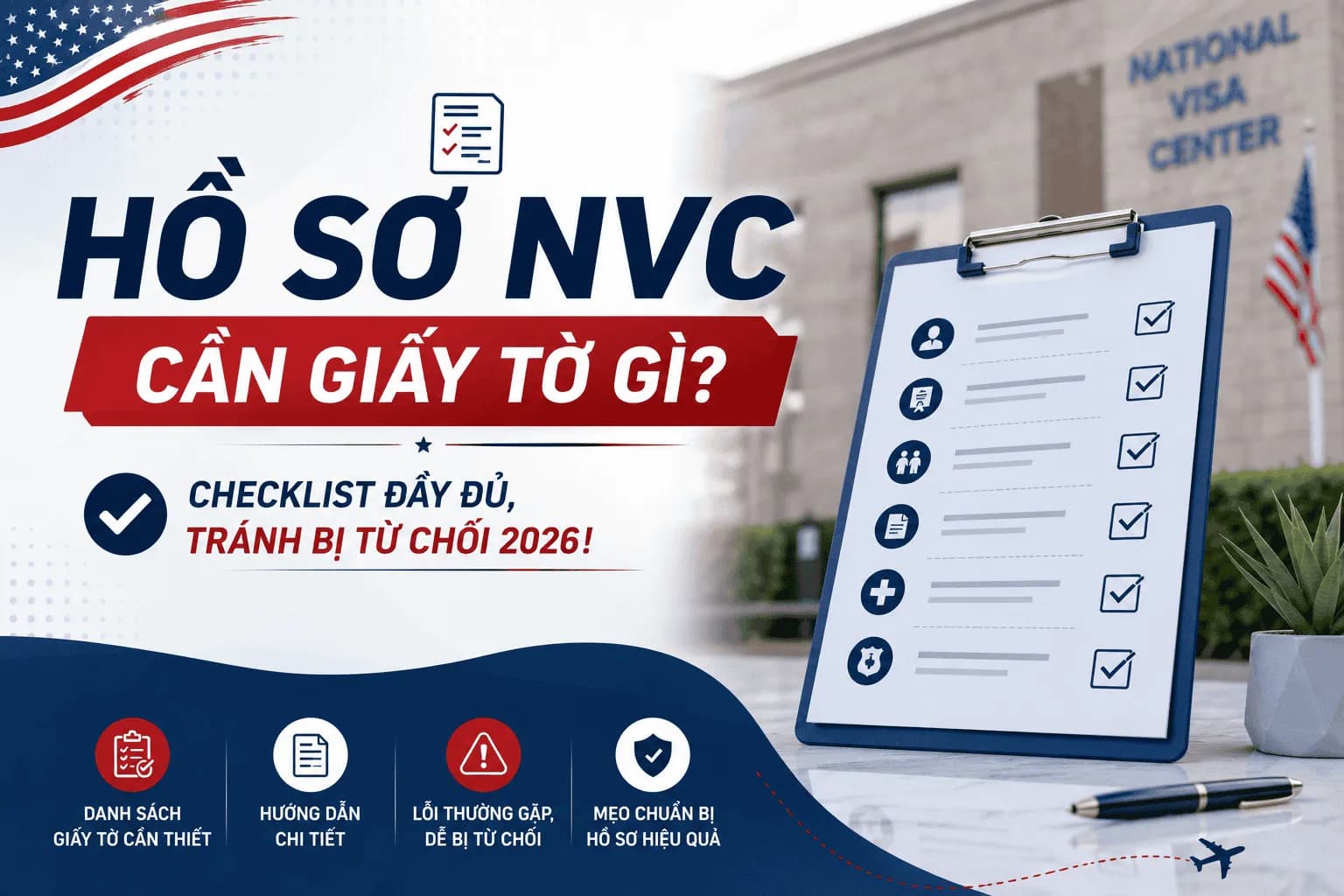 Hồ Sơ NVC Cần Giấy Tờ Gì? Checklist Đầy Đủ, Tránh Bị Từ Chối 2026!
