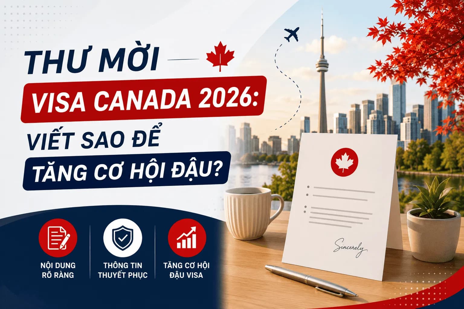 Thư Mời Visa Canada 2026: Viết Sao Để Tăng Cơ Hội Đậu?
