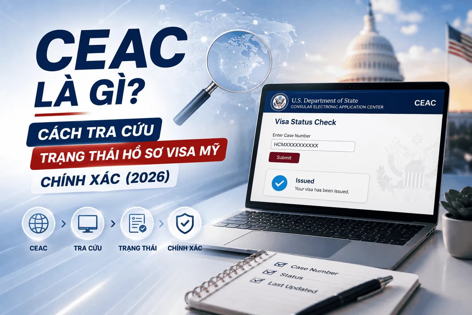 CEAC Là Gì? Cách Tra Cứu Trạng Thái Hồ Sơ Visa Mỹ Chính Xác (2026)