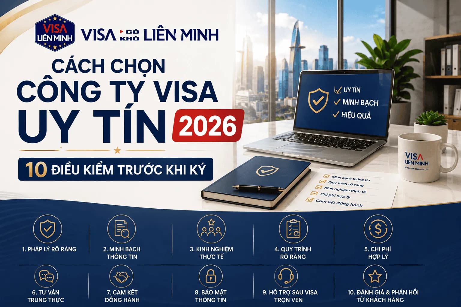 Cách Chọn Công Ty Visa Uy Tín 2026: 10 Điều Kiểm Trước Khi Ký