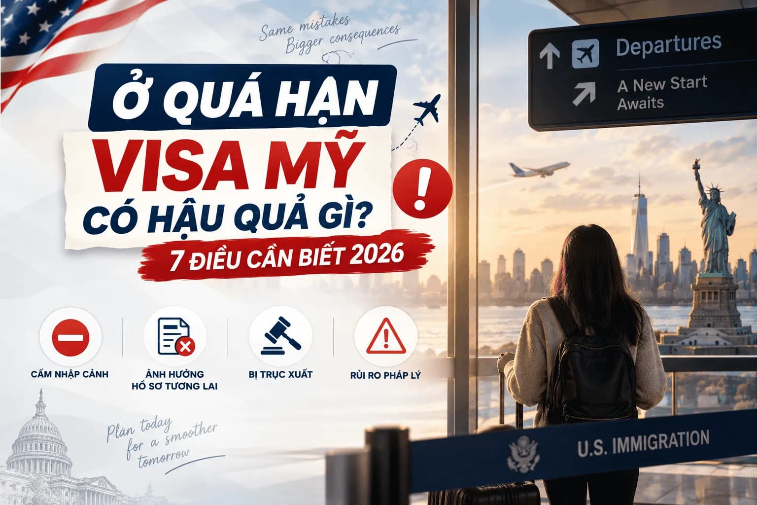 Ở Quá Hạn Visa Mỹ Có Hậu Quả Gì? 7 Điều Cần Biết 2026