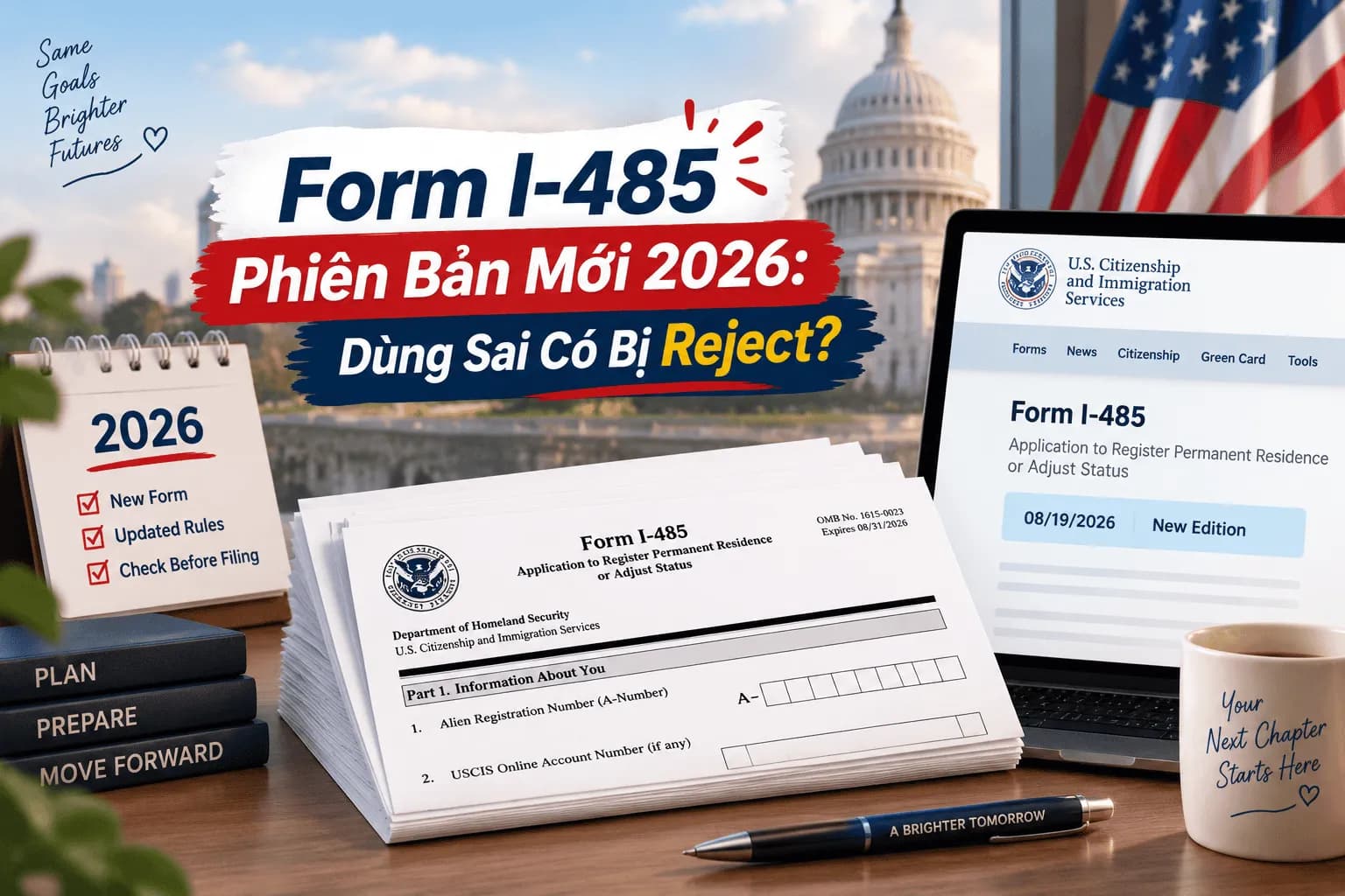 Form I-485 Phiên Bản Mới 2026: Dùng Sai Có Bị Reject?