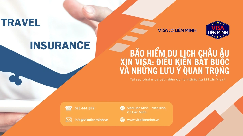 Bảo hiểm du lịch Châu Âu xin Visa: Điều kiện bắt buộc và những lưu ý quan trọng