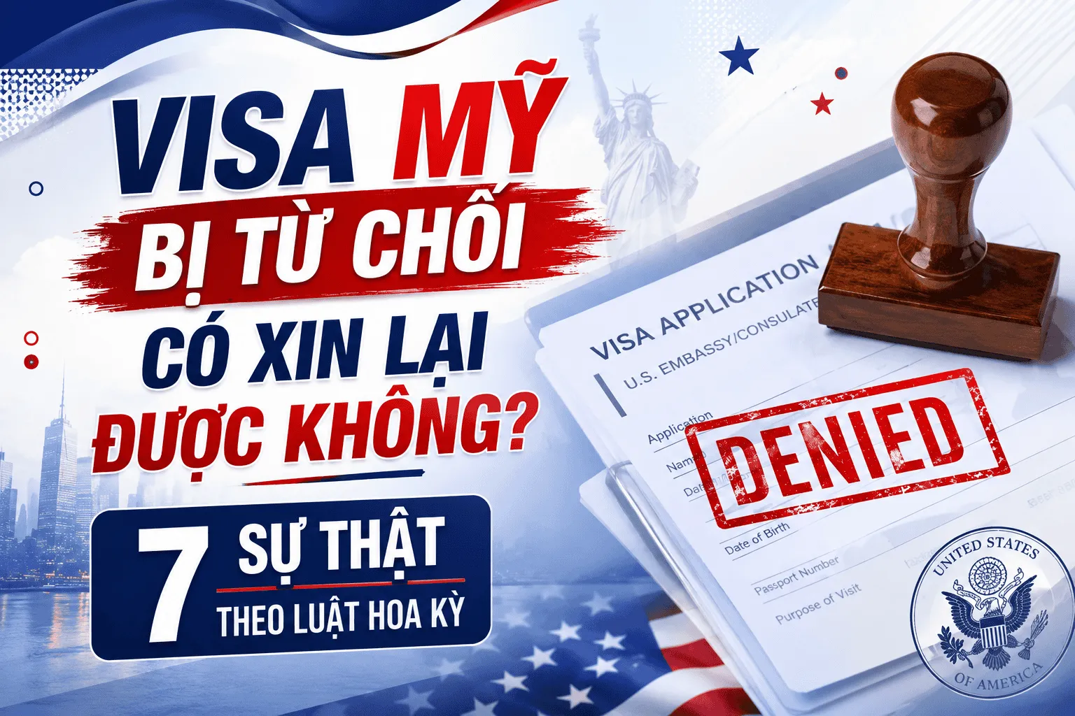 visa-My-bi-tu-choi-co-xin-lai-duoc-khong