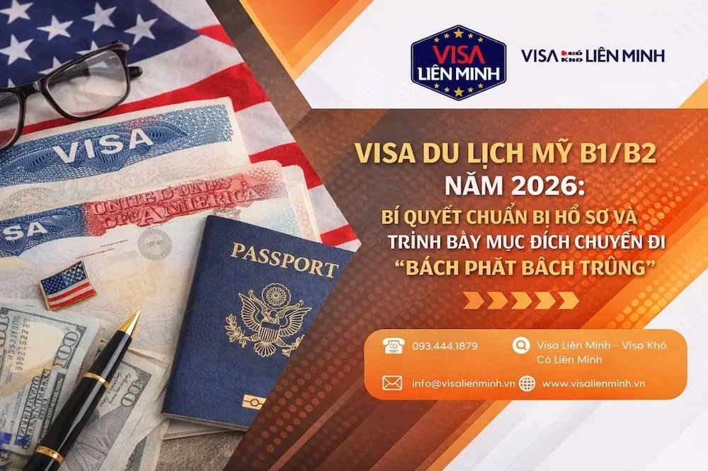 Visa Du Lịch Mỹ B1/B2 Năm 2026: Bí Quyết Chuẩn Bị Hồ Sơ Và Trình Bày Mục Đích Chuyến Đi "Bách Phát Bách Trúng"